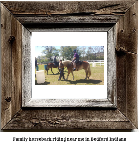 family horseback riding near me in Bedford, Indiana